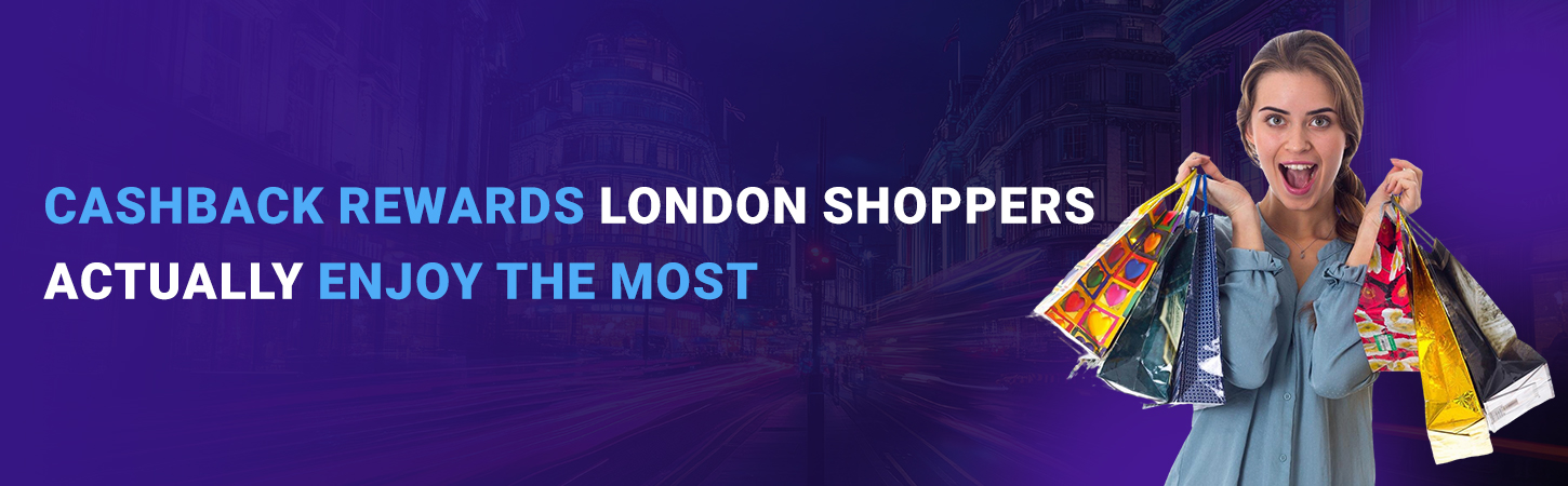 cashback rewards London